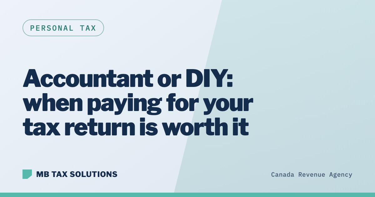 Accountant or DIY tax return in Canada, a guide by MB Tax Solutions