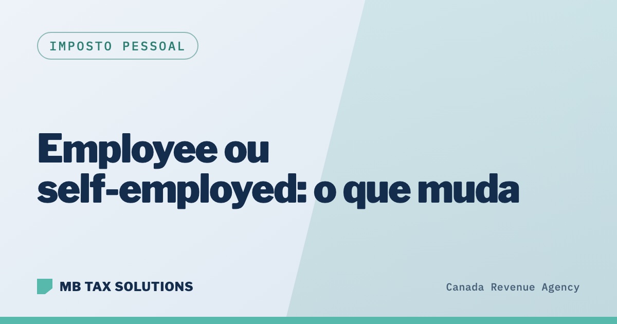 Employee ou self-employed no Canadá, guia da MB Tax Solutions