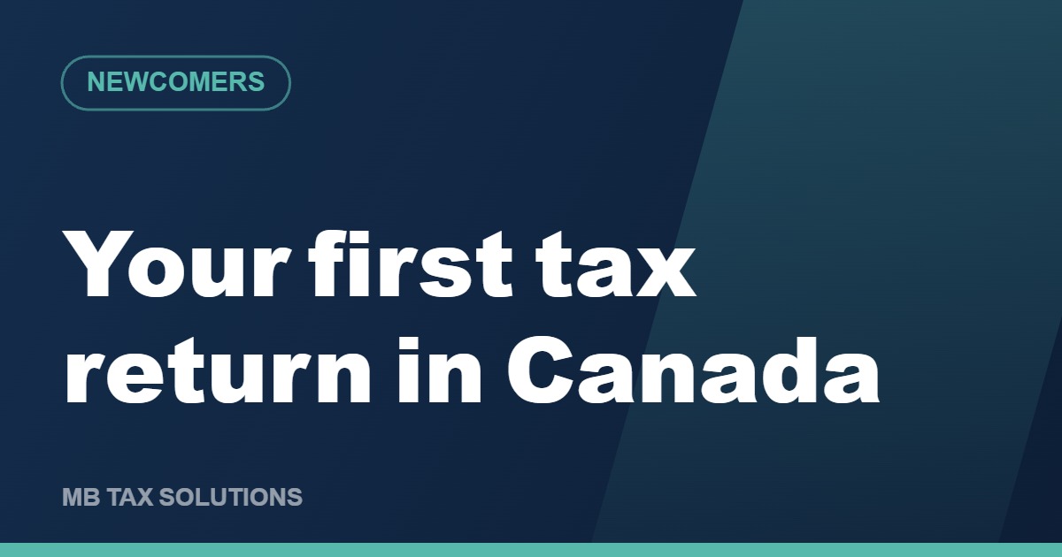 Your first tax return in Canada, a guide by MB Tax Solutions