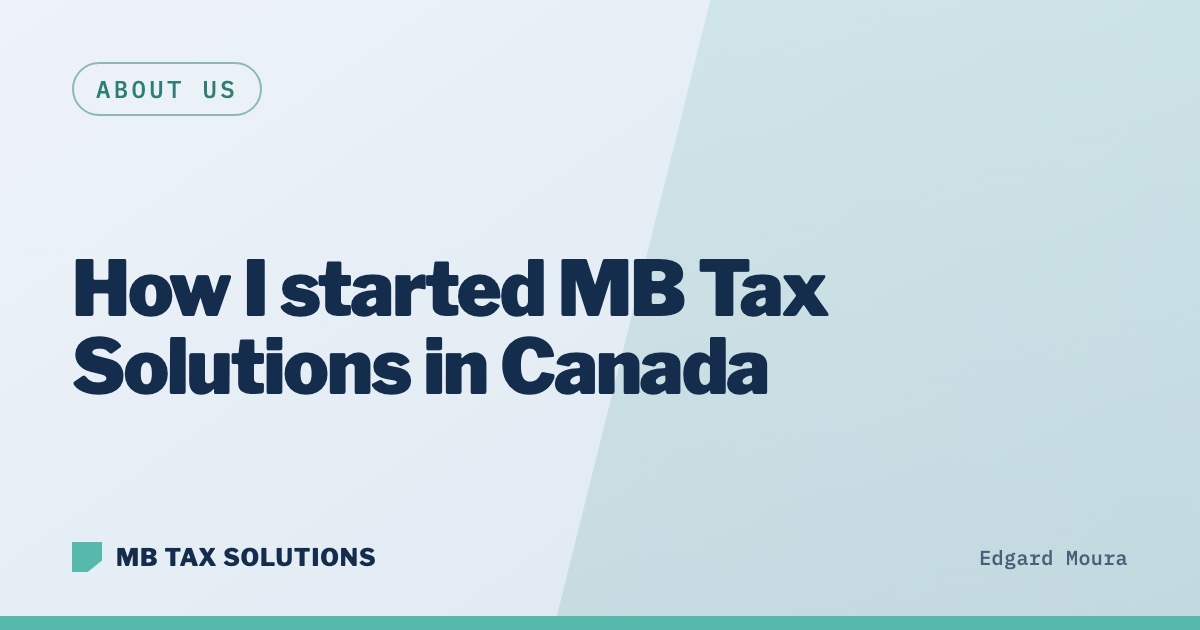 Edgard Moura on how he started MB Tax Solutions in Canada