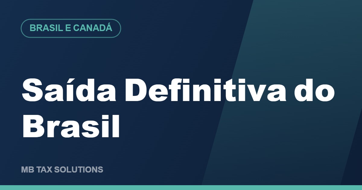 Saída Definitiva do Brasil, guia da MB Tax Solutions