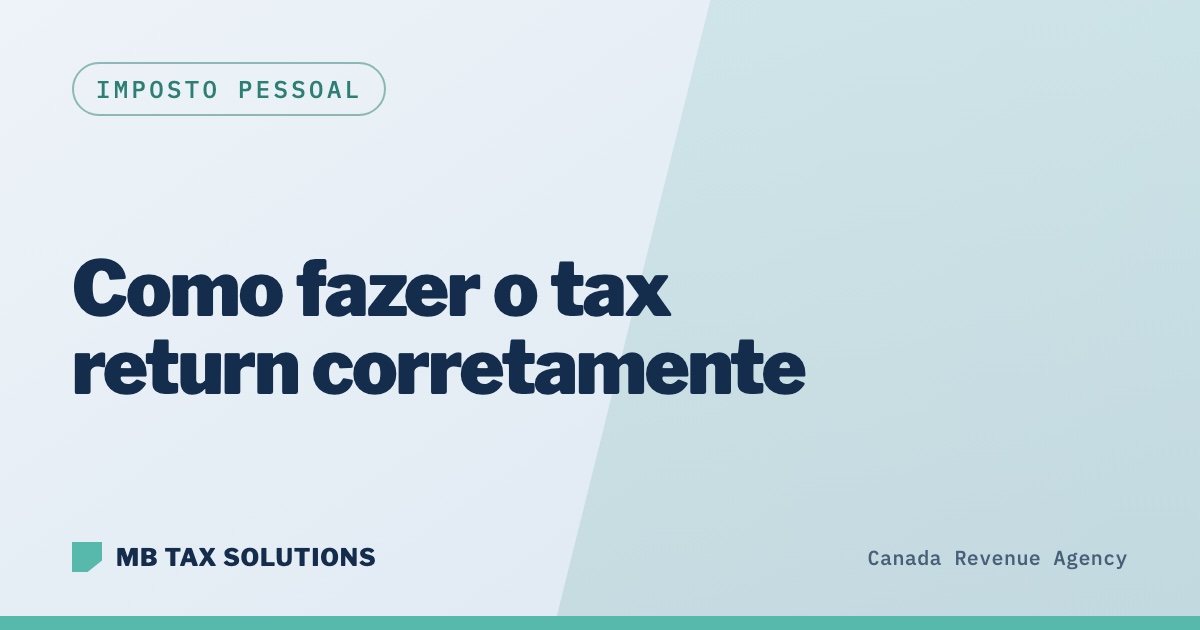 Como fazer o tax return no Canadá, guia da MB Tax Solutions